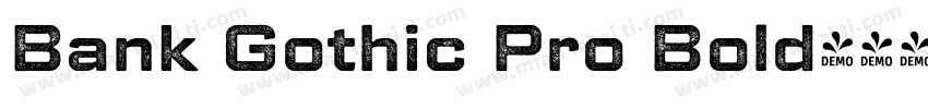 Bank Gothic Pro Bold字体转换